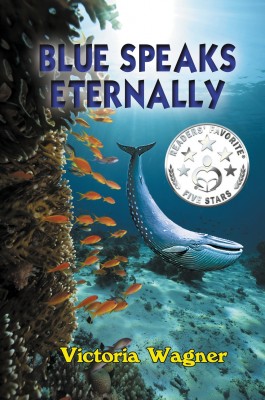 Blue Speaks Eternally by Victoria W. Ross from Strategic Book Publishing & Rights Agency in General Novel category
