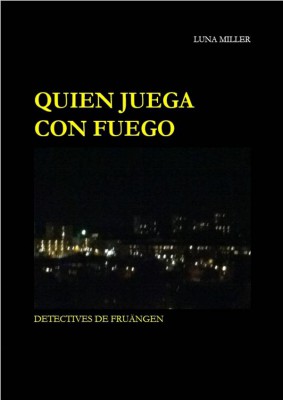 Quien Juega Con Fuego Luna Miller Streetlib Srl 9781507146507 E Sentral Ebook Portal quien juega con fuego luna miller