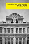 An Introduction to the Heritage Buildings of Singapore - text