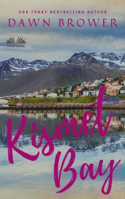 Kismet Bay by Dawn Brower from Tektime s.r.l.s. in General Novel category