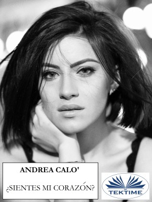 ¿Sientes Mi Corazón? by ANDREA CALO' from Tektime s.r.l.s. in General Novel category