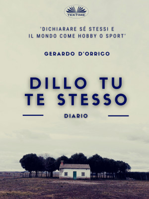 Dillo Tu Te Stesso by Gerardo D'Orrico from Tektime s.r.l.s. in Language & Dictionary category