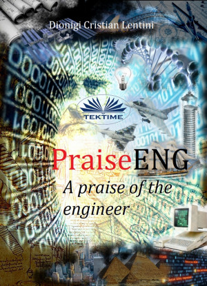 PraiseENG - A Praise Of The Engineer by Dionigi Cristian Lentini from Tektime s.r.l.s. in Engineering & IT category