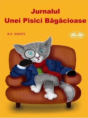 Jurnalul Unei Pisici Băgăcioase by R.F. Kristi from Tektime s.r.l.s. in Teen Novel category