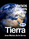 Versos Breves Sobre La Tierra by Juan Moises de la Serna from  in  category