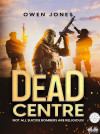 Dead Centre by Owen Jones from  in  category