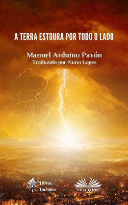 A Terra Estoura Por Todo O Lado by Manuel Arduino Pavón from Tektime s.r.l.s. in History category