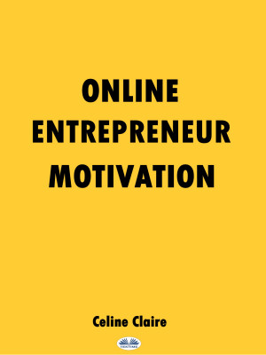 Online Entrepreneur Motivation by Celine Claire from Tektime s.r.l.s. in Business & Management category