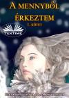 A Mennyből Érkeztem 1. Kötet by Olga Kryuchkova from  in  category
