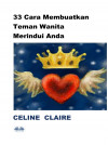 33 Cara Membuatkan Teman Wanita Merindui Anda by Celine Claire from  in  category