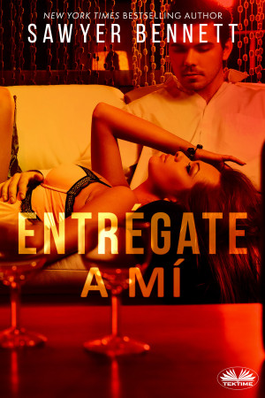 Entrégate A Mí by Sawyer Bennett from Tektime s.r.l.s. in Romance category