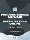 Panduan Sukses Menjadi Pekerja Lepas Online - text