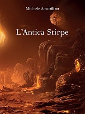 Lantica stirpe by Michele Amabilino from Tektime s.r.l.s. in General Novel category