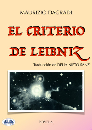 El Criterio De Leibniz by Maurizio Dagradi from Tektime s.r.l.s. in Science category