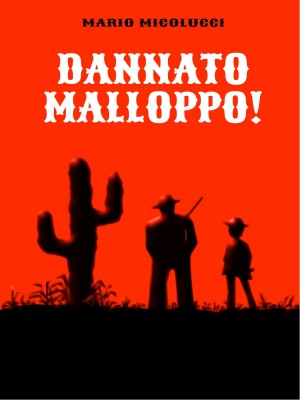 Dannato Malloppo! by Mario  Micolucci from Tektime s.r.l.s. in History category