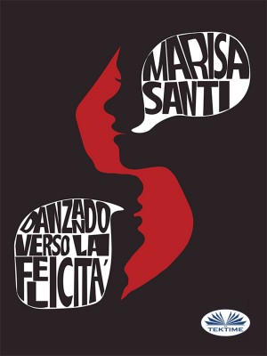 Danzando verso la felicità by Marisa Santi from Tektime s.r.l.s. in Family & Health category