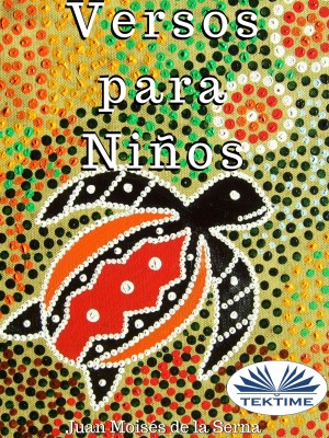 Versos Para Niños by Juan Moisés   De La Serna from Tektime s.r.l.s. in Language & Dictionary category