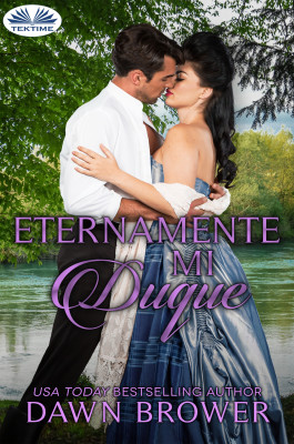 Eternamente Mi Duque by Dawn Brower from Tektime s.r.l.s. in History category