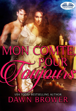 Mon Comte, Pour Toujours by Dawn Brower from Tektime s.r.l.s. in General Novel category