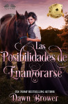 Las Posibilidades De Enamorarse by Dawn Brower from  in  category