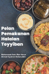 Pelan Pemakanan Halalan Toyyiban by Mohammad Amir Wan Harun [et.al] from  in  category