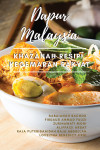 Dapur Malaysia: Khazanah Resipi Kegemaran Rakyat by Sabaianah Bachok from  in  category