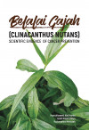BELALAI GAJAH (CLINACANTHUS NUTANS) : SCIENTIFIC EVIDENCE OF
CANCER PREVENTION by Hazrulrizawati Abd Hamid, Izzah Hayati Yahya,
Roziasyahira Mutazah from  in  category