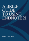 A BRIEF GUIDE TO USING ENDNOTE 21 - text