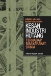 MEMBUJUR LALU BERHUTANG PARAH KESAN INDUSTRI HUTANG TERHADAP MASYARAKAT DUNIA by Mohd Nazari Ismail from  in  category
