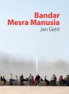 Bandar Mesra Manusia by Jan Gehl from  in  category