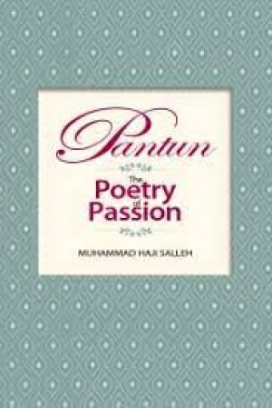 Pantun: The Poetry of Passion by Muhammad Haji Salleh from University of Malaya Press in Language & Dictionary category