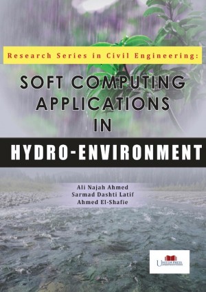Research Series In Civil Engineering - Soft Computing Application by Ali Najah Ahmed, Sarmad Dashti Latif, Ahmed El-Shafie from Uniten Press in General Academics category