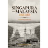 SINGAPURA DAN MALAYSIA 1963-1965 PERKONGSIAN TIDAK SERASI by Rosli bin Mohd. Yusoff from  in  category