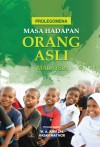PROLEGOMENA : MASA HADAPAN ORANG ASLI MALAYSIA by W. A. AMIR ZAL & HASAN MAT NOR from  in  category