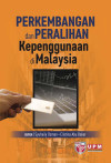 PERKEMBANGAN DAN PERALIHAN KEPENGGUNAAN DI MALAYSIA by SYUHAILY OSMAN, ELISTINA ABU BAKAR from  in  category