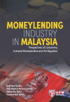 Moneylending Industry in Malaysia - Perspectives of Consumers, Licensed Moneylenders and the Regulator by Daljit Kaur Sandhu, Afida Mastura Muhammad Arif, Elistina Abu Bakar & Husniyah Abd. Rahim from  in  category