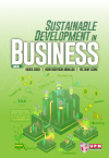SUSTAINABLE DEVELOPMENT IN BUSINESS by Editor: Shafie Sidek, Meor Rashydan Abdullah & Yee Choy Leong from  in  category