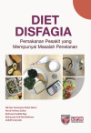 Diet Disfagia: Pemakanan Pesakit yang Mempunyai Masalah Penelanan - text