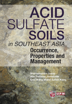 Acid Sulfate Soils in Southeast Asia Occurrence, Properties and Management