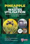 Pineapple and Its Wastes Utilisation Towards Circular Bioeconomy and Sustainability - text
