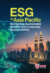 ESG in Asia Pacific : Navigating Sustainable Growth and Corporate Responsibilty - text