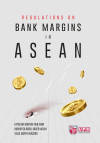 Regulations on Bank Margins in ASEAN by Fatin Nur Hidayah Taib Khan, NurHafiza Abdul Kader Malim & Tajul Ariffin Masron from  in  category