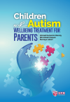 Children with Autism: Wellbeing Treatment for Parents by Ahmed Kamel Al-Horany, Siti Aishah Hassan, Rumaya Juhari from  in  category