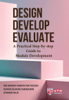 Design, Develop, Evaluate: A Practical Step-by-step Guide to Module Development - text
