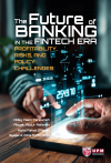 The Future of Banking in the Fintech Era Profitability, Risks, and Policy Challenges - text