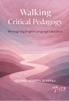 Walking Critical Pedagogy - Reimagining English Language Education - text
