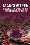 Mangosteen Pigmentation Waste for the Food Industry Wonders - text