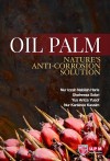 Oil Palm: Nature's Anti Corrosion Solution by Nur Izzah Nabilah Haris, Shafreeza Sobri, Yus Aniza Yusof & Nur Kartinee Kassim from  in  category
