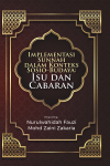 Implementasi Sunnah dalam Konteks Sosio-Budaya: Isu dan Cabaran by Ed: Nurulwahidah Fauzi & Mohd Zaini Zakaria from  in  category