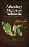 Arkeologi Malaysia-Indonesia: Tumpuan di Semenanjug Malaysia & Sulawesi by Ed: Zuliskandar Ramli, Muhammad Shafiq Mohd Ali & Akin Duli from  in  category